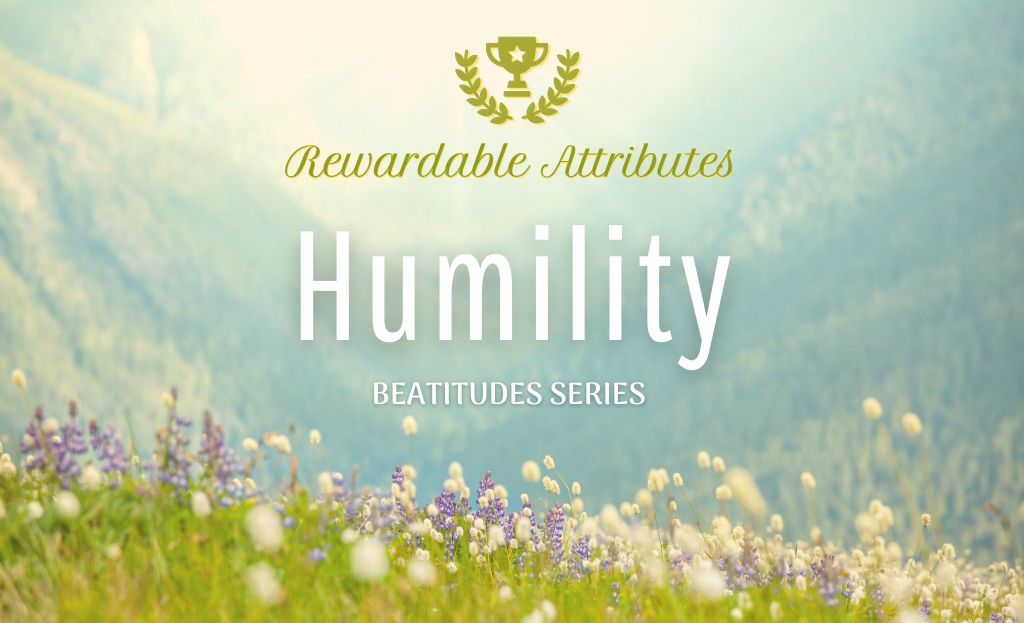Rewardable Attributes: Humility
